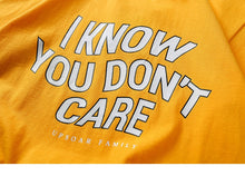 I Know You Dont Care T-shirt